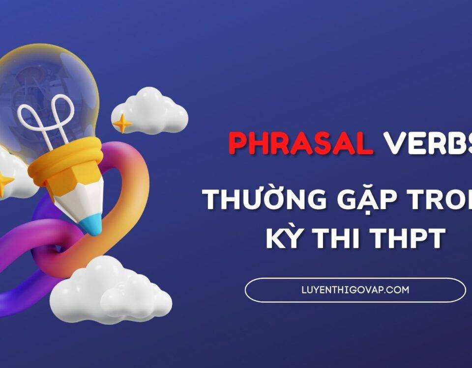 Phrasal Verb Thuong Gap Thpt Quoc Gia