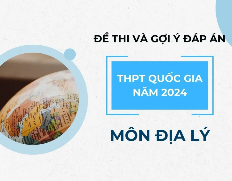 Dap An Va De Thi Dia Ly 2024